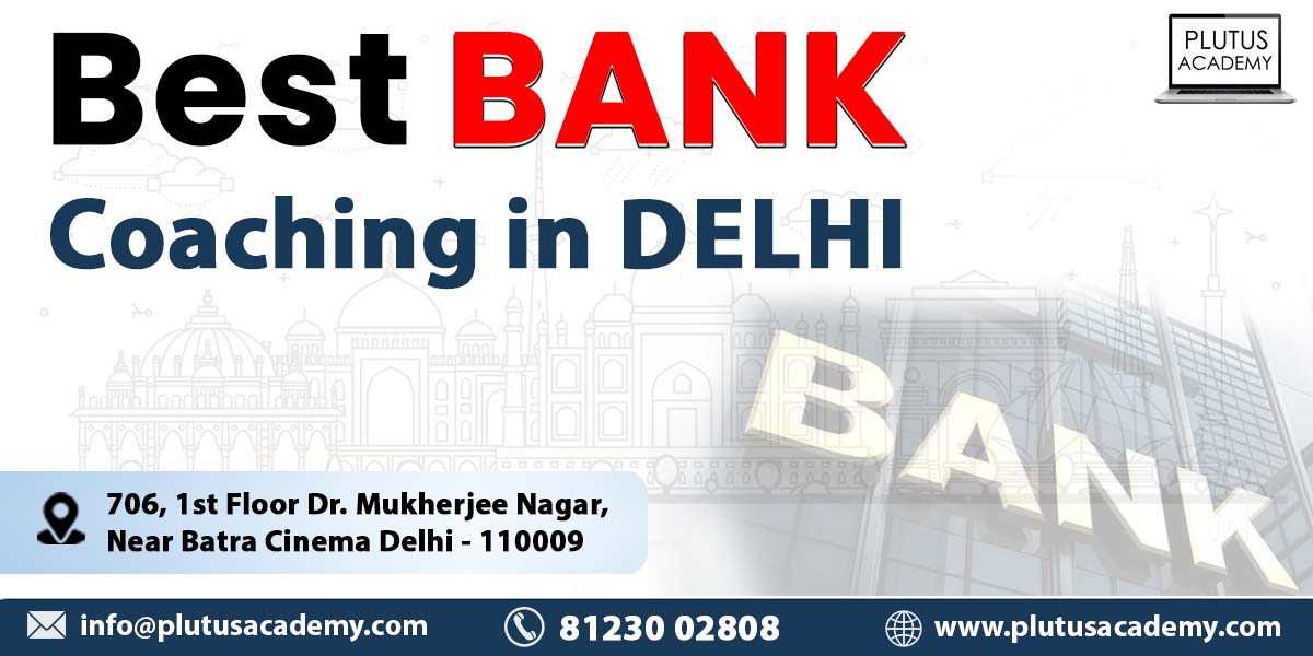 Best Bank Coaching in Delhi - Plutus Academy
