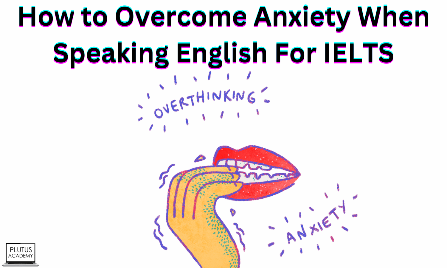 Overcome anxiety IELTS exam