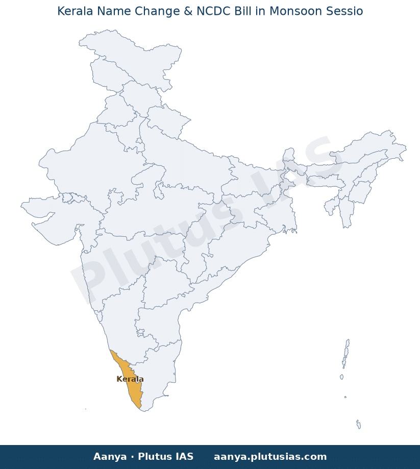 Map of Kerala, New Delhi highlighted on the map of India — Kerala Renaming Bill 2026 NCDC Amendment Bill Lok Sabha