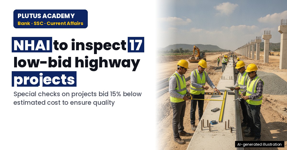 NHAI to Conduct Special Quality Checks on Low-Bid Highway Projects