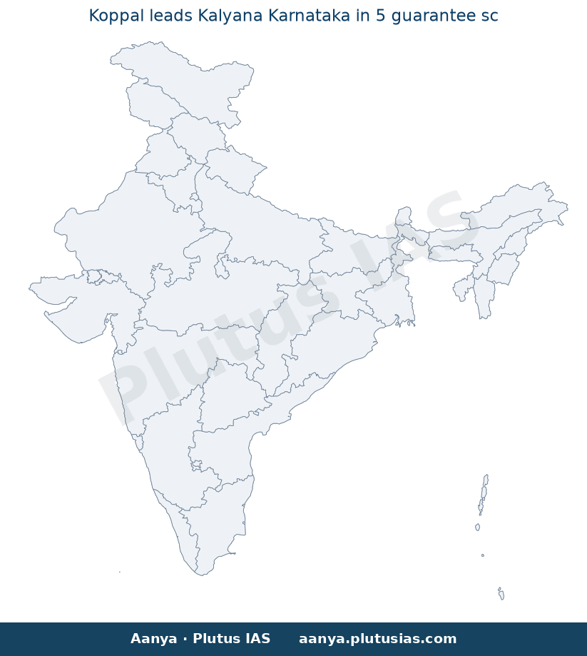 Map of Koppal, Kalaburagi, Yadgir, Raichur, Ballari highlighted on the map of India — Karnataka guarantee schemes…