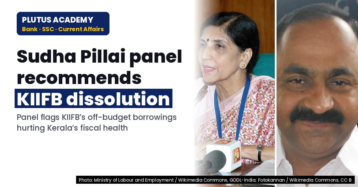 Sudha Pillai Panel Recommends Dissolution of KIIFB: Key Implications for Economy