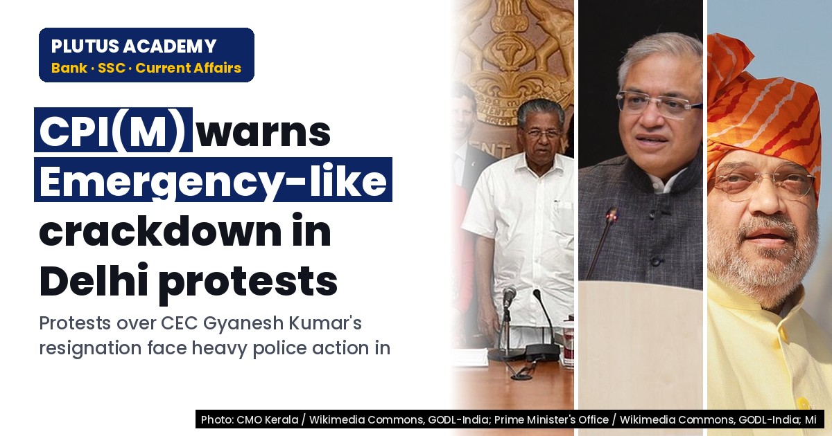 CPI(M) warns of Emergency-like crackdown in Delhi protests