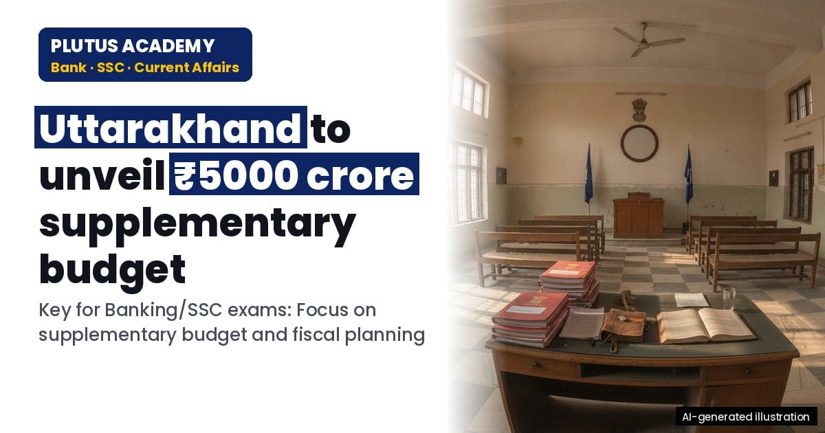 Uttarakhand Assembly Session 2026: ₹5000 Crore Supplementary Budget Key Focus