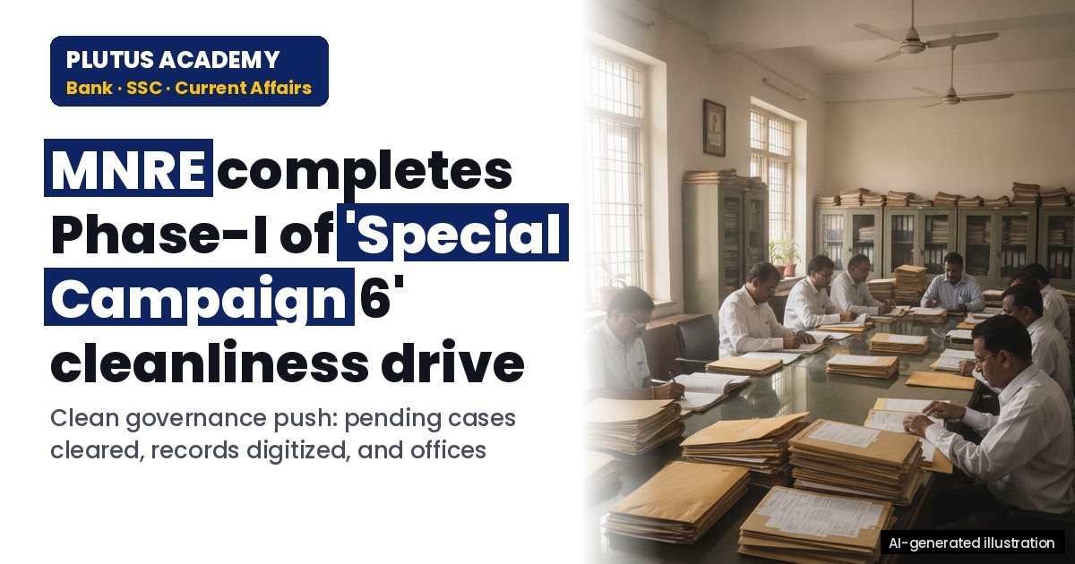 MNRE completes Phase-I of 'Special Campaign 6' for clean governance