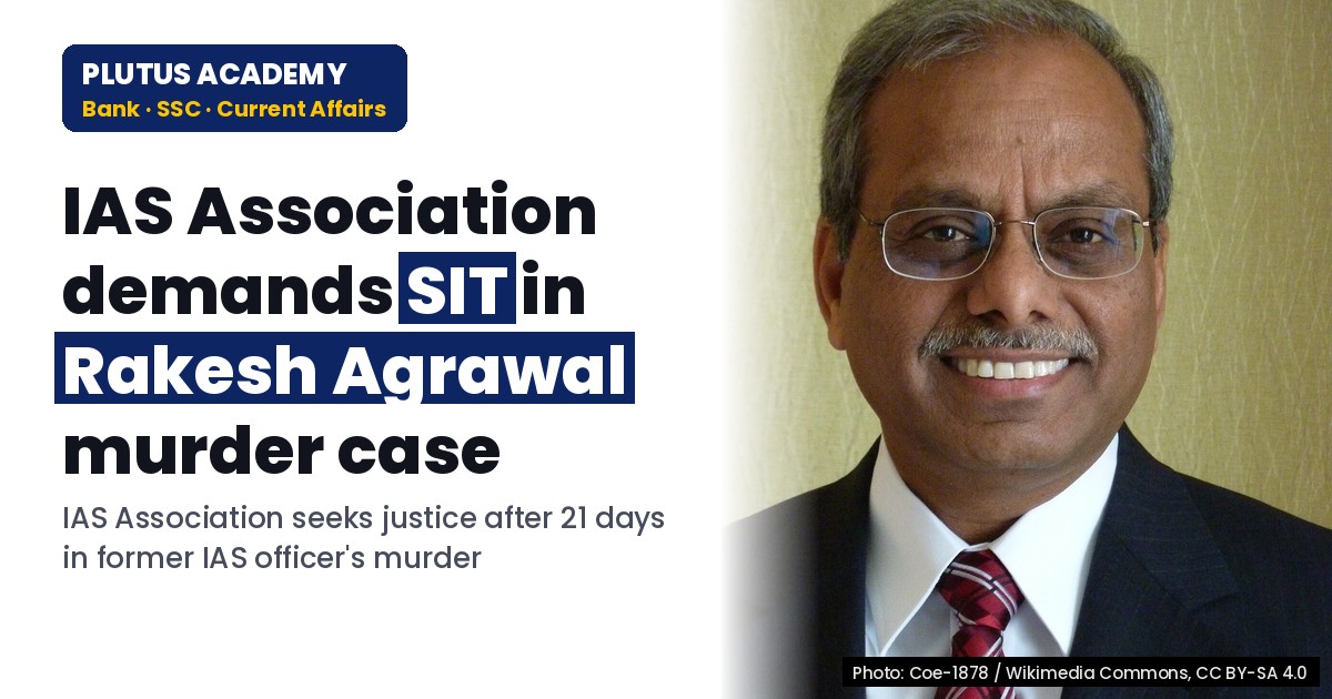 IAS Association Demands SIT in Rakesh Agrawal Murder Case: Key Details