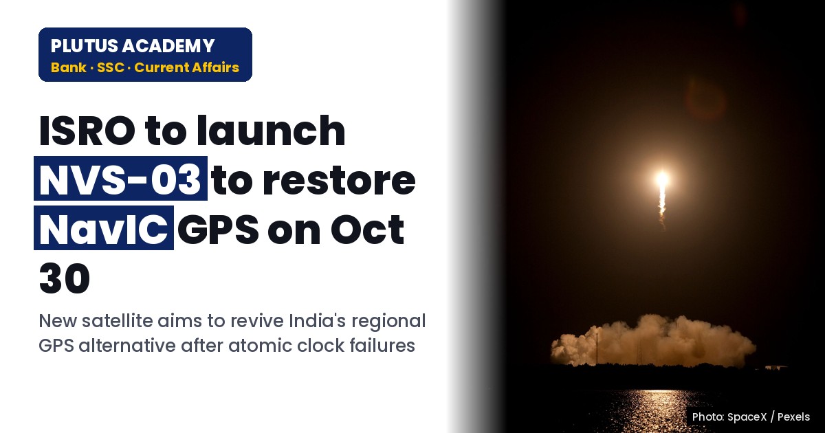 ISRO’s NVS-03 Launch to Revive India’s NavIC GPS Alternative