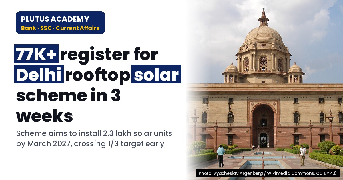 Delhi Rooftop Solar Scheme Sees 77K+ Registrations in 3 Weeks: Key Details