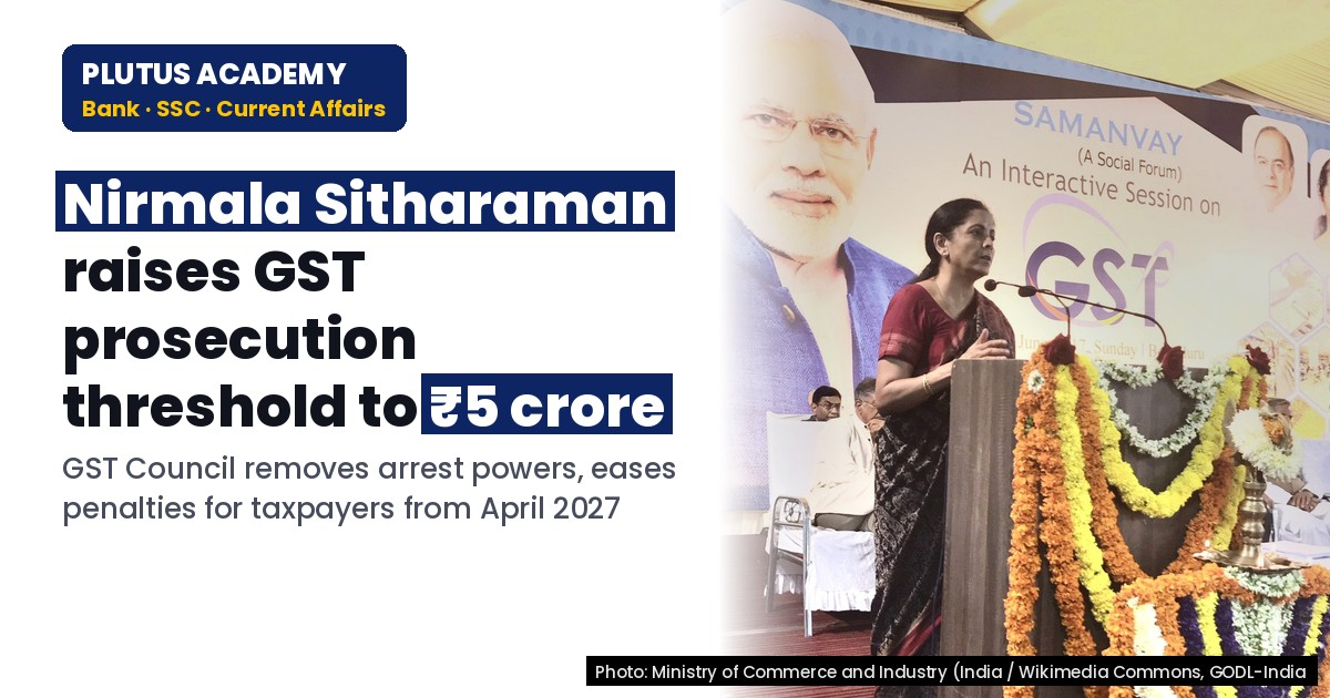 GST Council removes arrest power, raises prosecution threshold to ₹5 crore