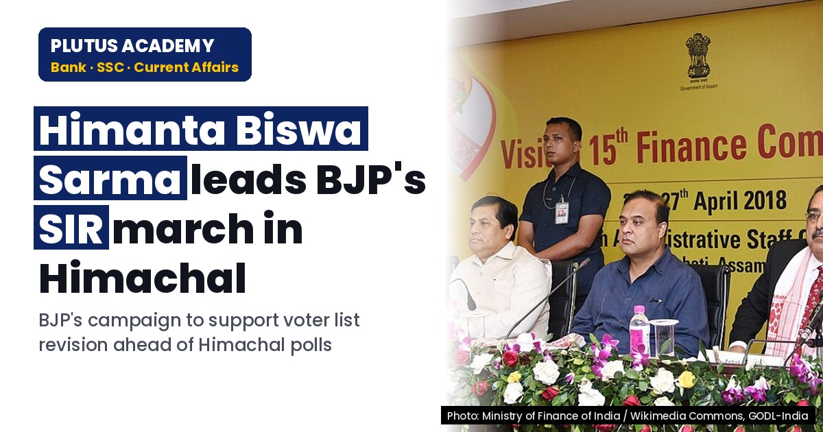 Assam CM Leads BJP's SIR March in Himachal Pradesh: Key Details