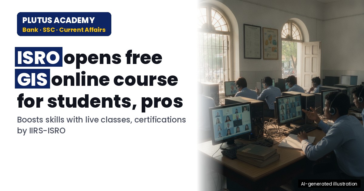ISRO Launches Free GIS Online Course for Students & Professionals