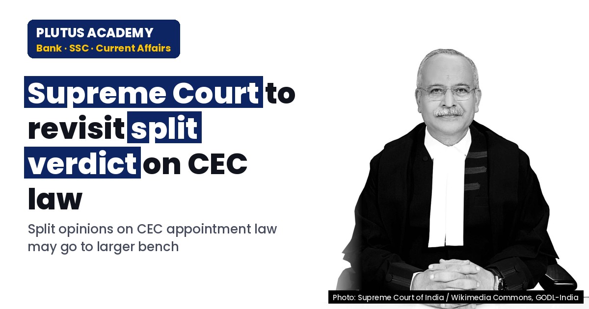 Supreme Court to Revisit Split Verdict on CEC Appointment Law