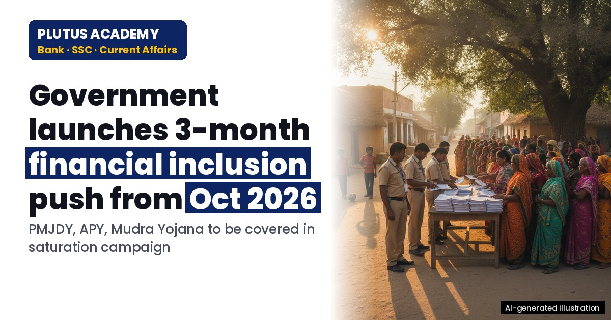 Government Launches Massive Financial Inclusion Drive from Oct 2026 to Dec 2026