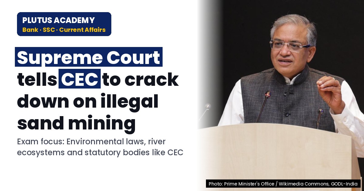Supreme Court Cracks Down on Illegal River Sand Mining Nationwide