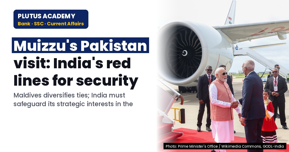 Maldives-Pakistan Ties: India Must Set Clear Red Lines for Security