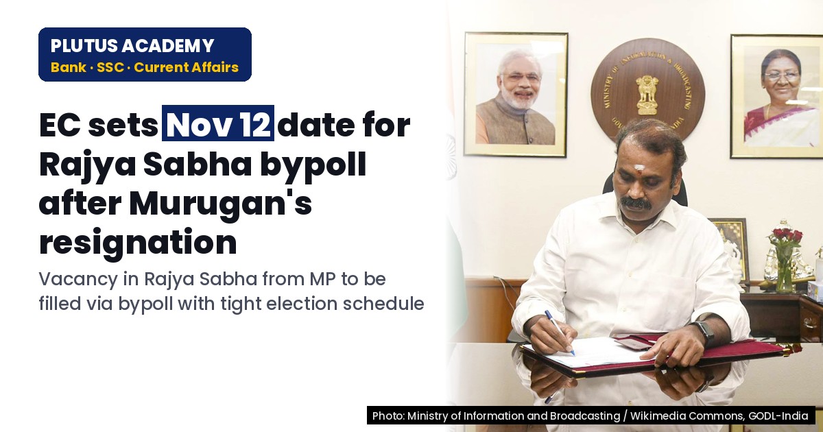 Rajya Sabha Bypoll on Nov 12: EC Announces Date After Murugan Resignation