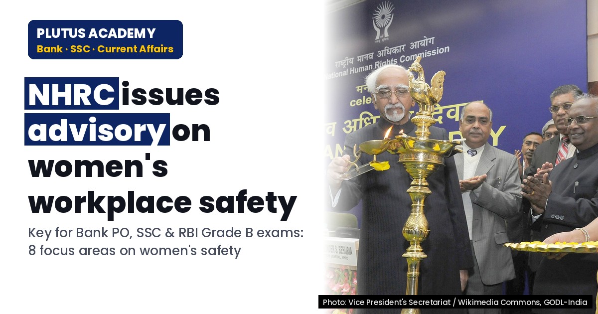 NHRC Issues Advisory on Women's Safety at Work & Public Spaces for Exam Prep