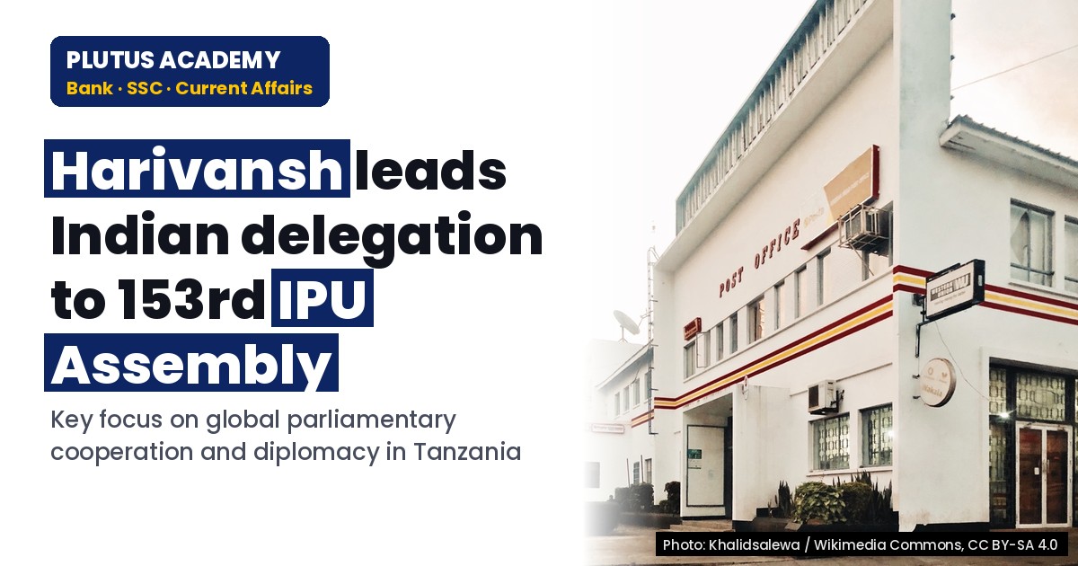 Indian Parliamentary Delegation Attends 153rd IPU Assembly in Tanzania