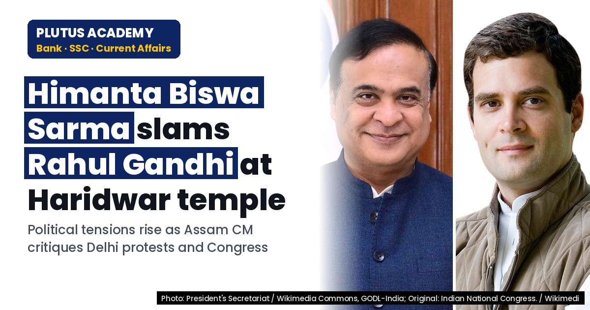 Assam CM’s Haridwar Visit: Political Ramifications & Rahul Gandhi Critique
