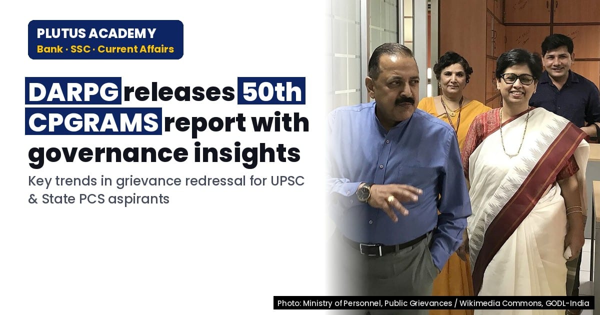 DARPG Releases 50th CPGRAMS Report for States/UTs: Key Insights for Banking Exams