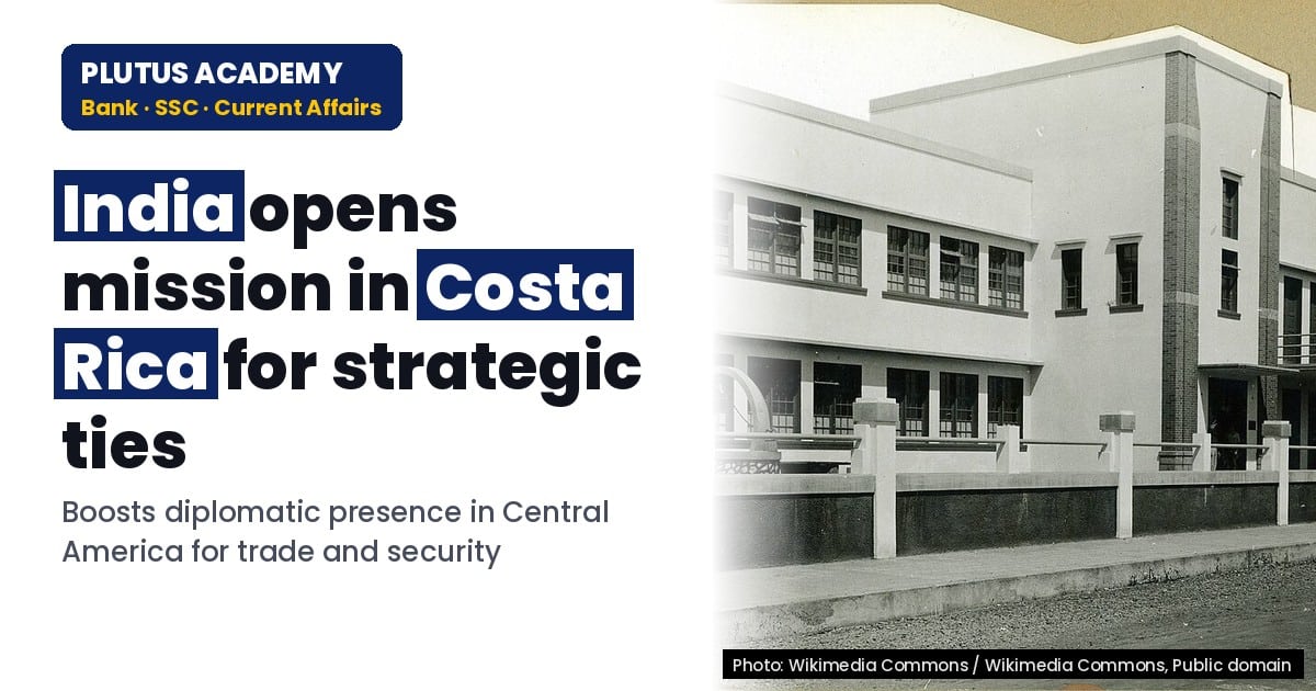 India Opens Mission in Costa Rica for Strategic Diplomacy Boost