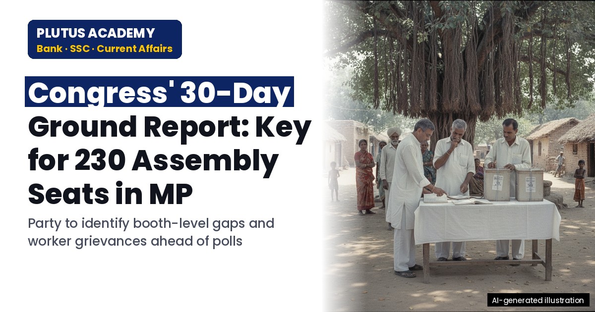 Congress' 30-Day Ground Report: Key for 230 Assembly Seats in MP