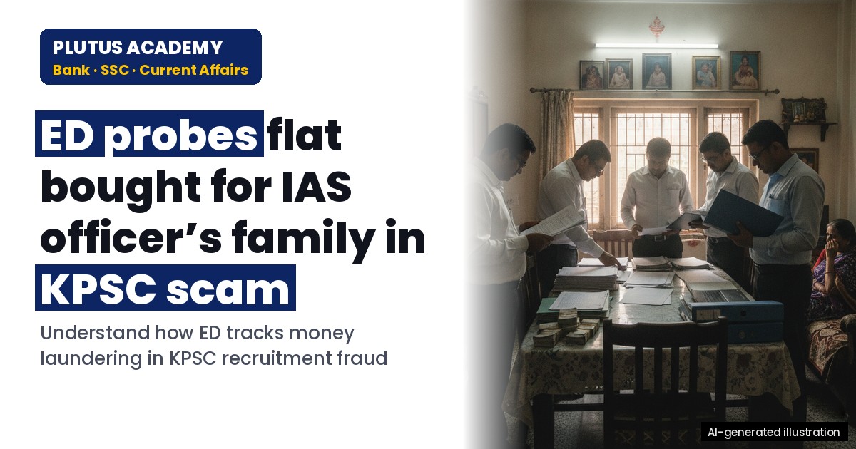 KPSC Scam: ED Probes Flat Bought for IAS Officer’s Family