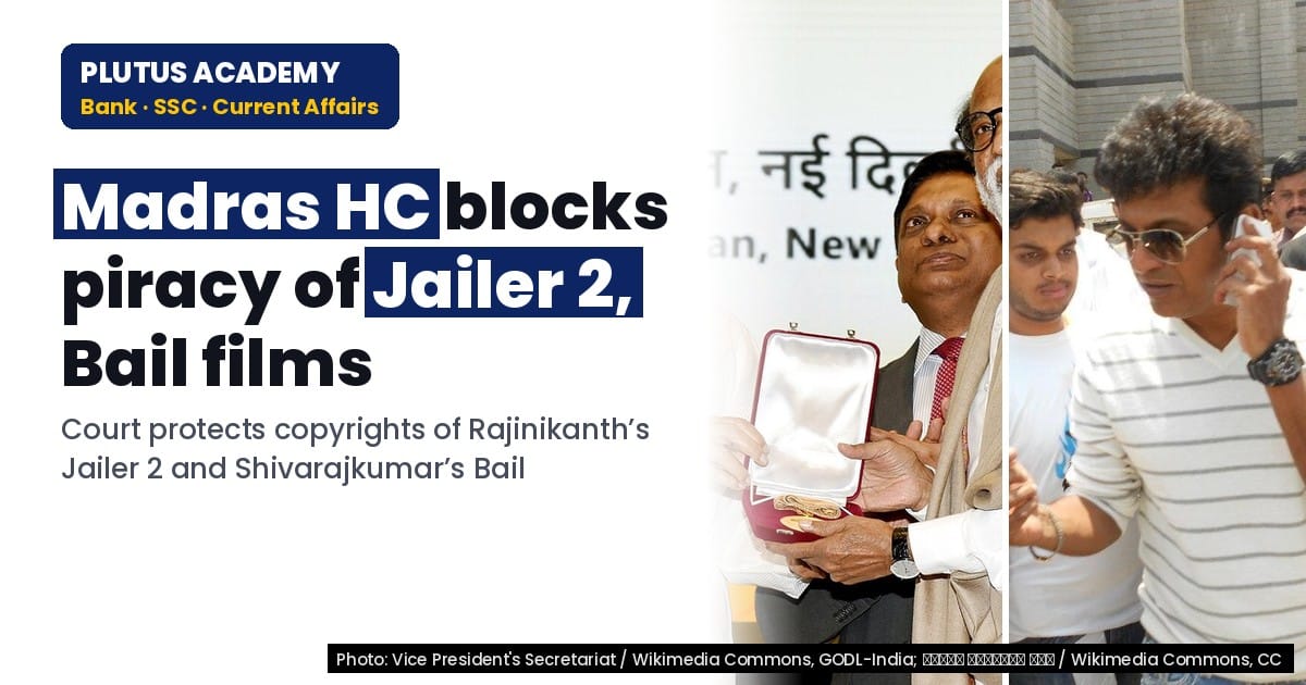 Madras HC Blocks Piracy of Jailer 2 & Bail: Key for Banking Exams