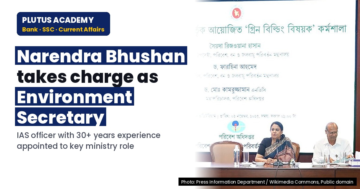 Narendra Bhushan takes charge as Secretary, Environment Ministry