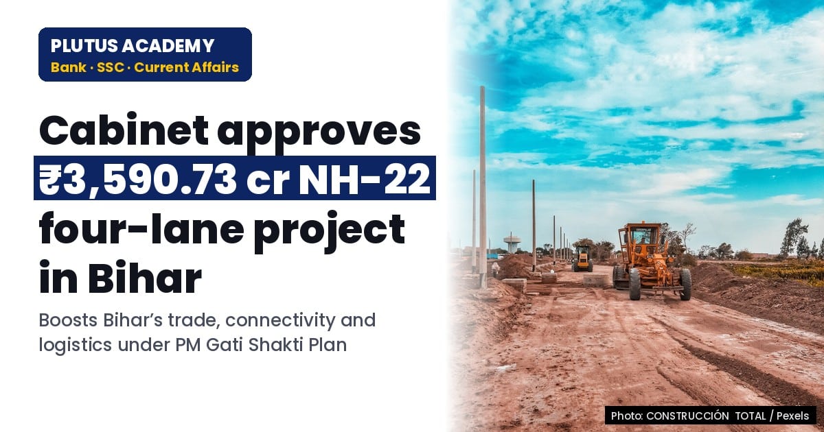 NH-22 Four-Lane Project: Boosting Bihar’s Economy & Connectivity