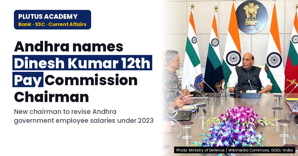 Andhra appoints Dinesh Kumar as 12th Pay Commission Chairman