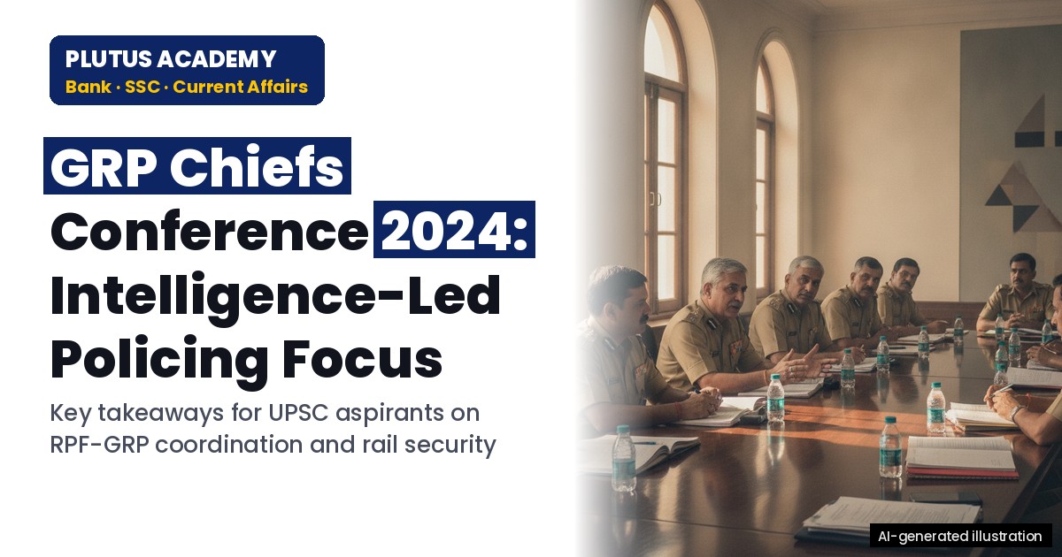 GRP Chiefs Conference: Intelligence-Led Policing & RPF Coordination Highlights