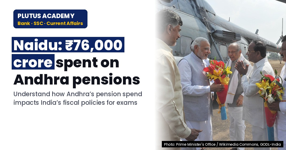 Andhra Spends ₹76,000 Crore on Pensions: Key for Banking & SSC Exams
