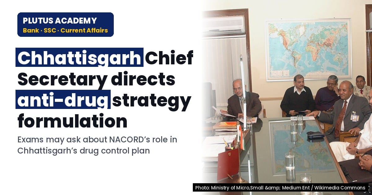 Chhattisgarh to Formulate Anti-Drug Strategy: Key Details for Exams
