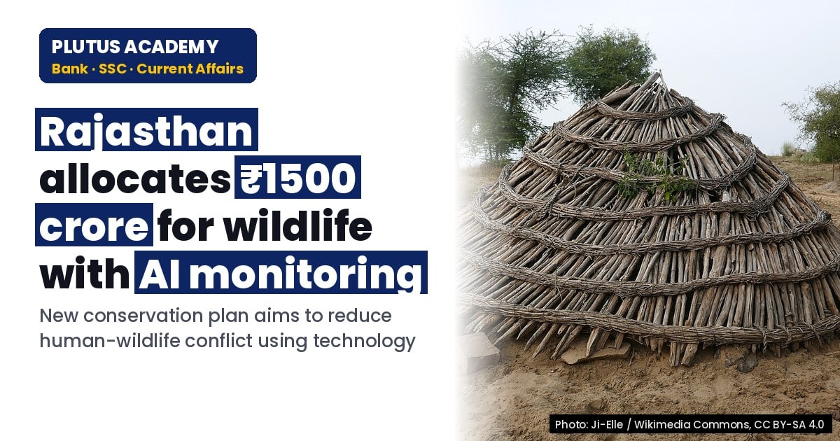 Rajasthan Launches ₹1500 Crore Wildlife Protection Plan with AI Monitoring