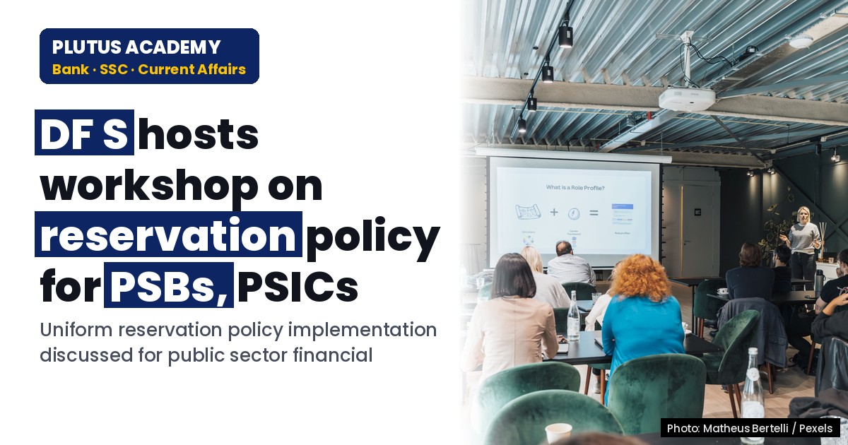 DF S conducts workshop on reservation policy for PSBs, PSICs, PFIs